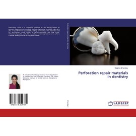 Perforation repair materials in dentistry
