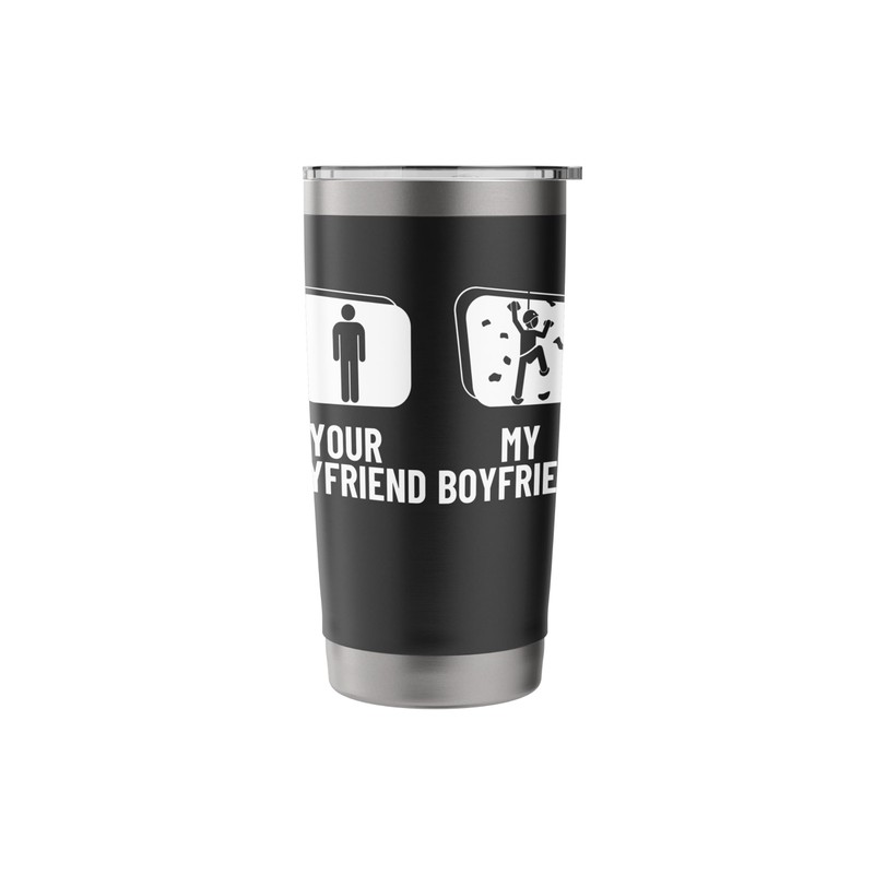 Wall Climbing Your Boyfriend My Boyfriend Funny Bouldering Stainless Steel