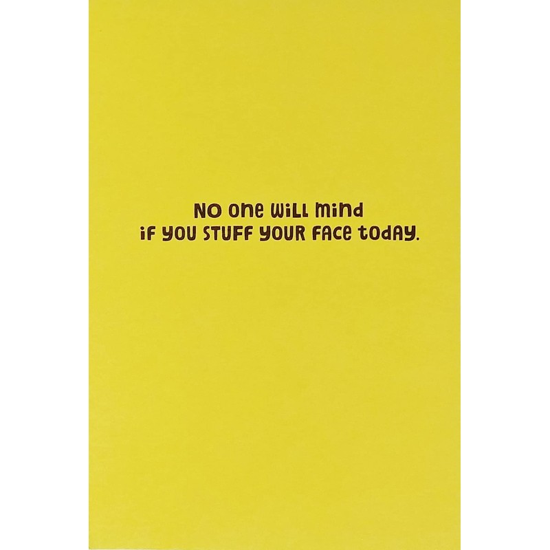 Greeting Card No One Will Mind If You Stuff Your