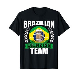 Brazil Drinking Team Funny Brazilian Flag Beer Party Gift T-Shirt