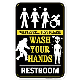 Whatever Just Please Wash Your Hands Restroom Sign, 12"x18" Aluminum, Fade Resistance, Indoor/Outdoor Use, USA MADE By My Sign Center