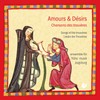 Amours et Désirs - Lieder der Trouvères