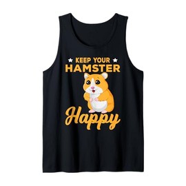 Keep Your Hamster Happy Hamster Design For Cute Pet Lover Tank Top