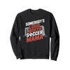 Somebody'S Loud Mouth Crying Player, Soccer Game Player Sweatshirt
