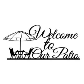 Welcome to Our Patio Metal Wall Decor, YITOBA Modern Outdoor Patio Signs, Rustic Garden Porch Decorations Weatherproof Outdoor Wall Art (Black)