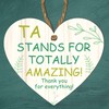 Wooden Heart Plaque - TA Stands for TOTALLY AMAZING! Thank