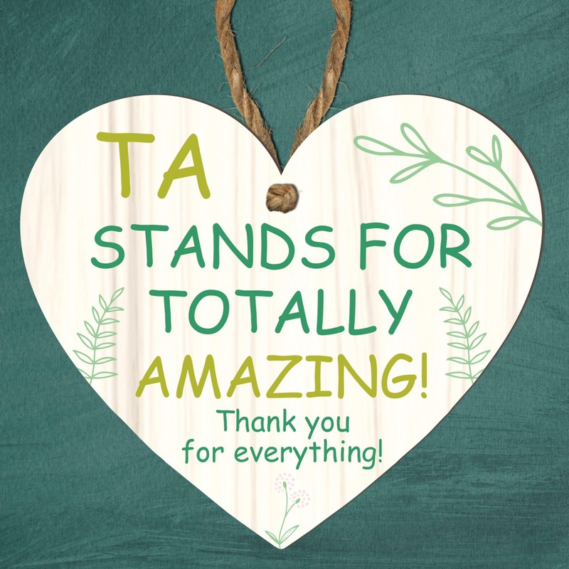 Wooden Heart Plaque - TA Stands for TOTALLY AMAZING! Thank