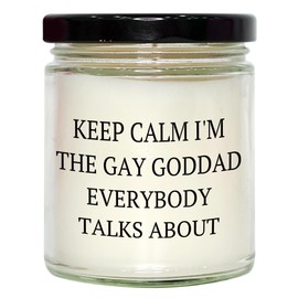 Funny Keeps Calm I'm The Gay Goddad Everybody Talks About Vanilla Soy Candle Gifts for Him Manly Christmas Memorable Presents