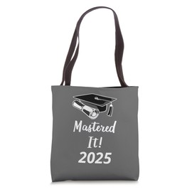 Master's Degree 2025 Graduate Graduation Party Mastered It Tote Bag
