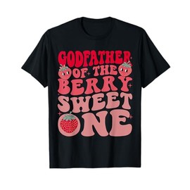 Godfather of The Berry Sweet One Strawberry First Birthday T-Shirt