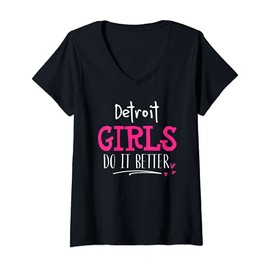 Womens Detroit Girls Design - We Do It Better! V-Neck T-Shirt