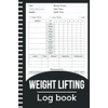 Weight Lifting Logbook: Gym Training Workouts Planner, Exercise Notebook &