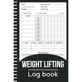 Weight Lifting Logbook: Gym Training Workouts Planner, Exercise Notebook & Fitness, Cardio Tracker for Both Men and Women