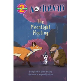The Moonlight Meeting: The Nocturnals Grow & Read Early Reader, Level 2