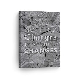 Smile Art Design Nothing Changes If Nothing Changes Black and White Newspaper Motivational Canvas Wall Art Inspirational Wall Art Entrepreneur Quote Print Modern Office Decor Gift Ready to Hang 28x19