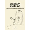 Cuidador, Cuida-te! (Portuguese Edition)