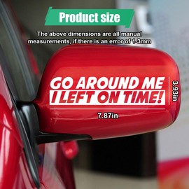 ZIMISI Go Around Me I Left On Time Car Sticker Decal, 7.9" x 3.9" Funny Vinyl Auto Window Decal Accessories, Universal Waterproof Automotive Bumper Sticker for Wall Laptop Truck (Go Around Me)