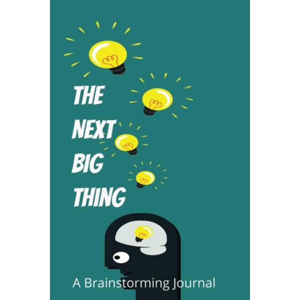 The Next Big Thing: A Brainstorming Journal