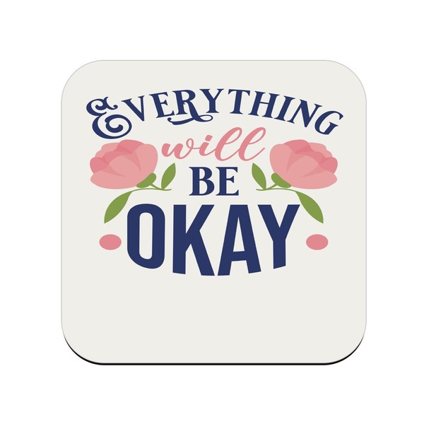 Untersetzer aus Kork – Everything Will be Okay Typographie Botschaft