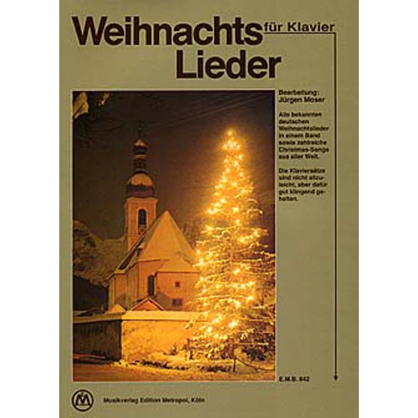 Weihnachtslieder. Klavier: Alle bekannten deutschen Weihnachtslieder sowie zahlreiche Christmas-Songs aus