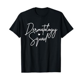 Dermatology Dermatologist T-Shirt