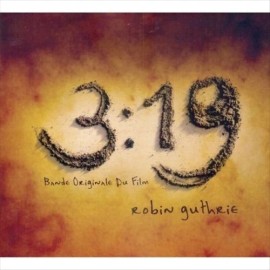 ROBIN GUTHRIE 3:19 [BANDE ORIGINALE DU FILM] NEW CD
