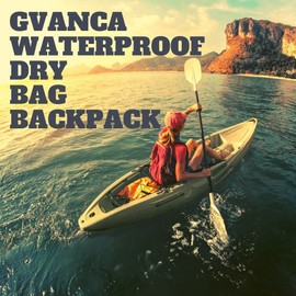 GVANCA Waterproof Dry Bag Backpack for Kayaking, Roll Top Closure Dry Backpack for Kayak, Dry Sack for Outdoors Water Activities Boating Sailing Canoeing Rafting Diving Fishing and Camping