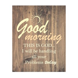 "Good Morning-This Is God-I Will Handle All Your Problems Today" 8 x 10 Spiritual Wall Decor. Modern Typographic Print-Ready to Frame. Home-Office Décor. Great Christian Gifts. Reminder To Trust Him.