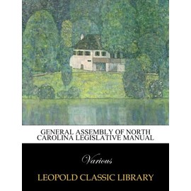General Assembly of North Carolina Legislative manual