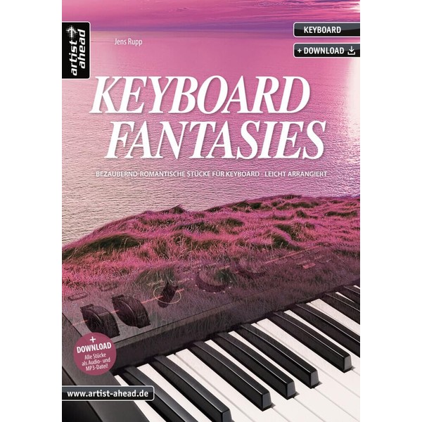 Keyboard Fantasies: Bezaubernd-romantische Stücke für Keyboard, leicht arrangiert (inkl. Download)