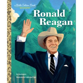 Ronald Reagan: A Little Golden Book Biography