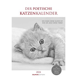 The Poetic Cat Calendar 2024 - Picture Calendar 23.7 x 34 cm - with Beautiful Quotes - Black and White - Wall Calendar - with Space for Notes - Alpha Edition