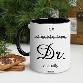BECHUSKY It's Miss Ms Mrs Dr Actually Mug, Dr Gifts, Doctor Mug, Phd Graduation Mug, Phd Mug, Doctorate Degree Mug, Medical Students Mug Coworker Friend, Men Women Birthday Christmas 11OZ