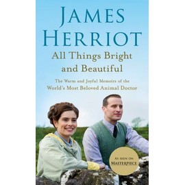 All Things Bright and Beautiful: The Warm and Joyful Memoirs of the World's...