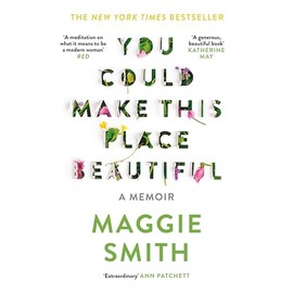 You Could Make This Place Beautiful