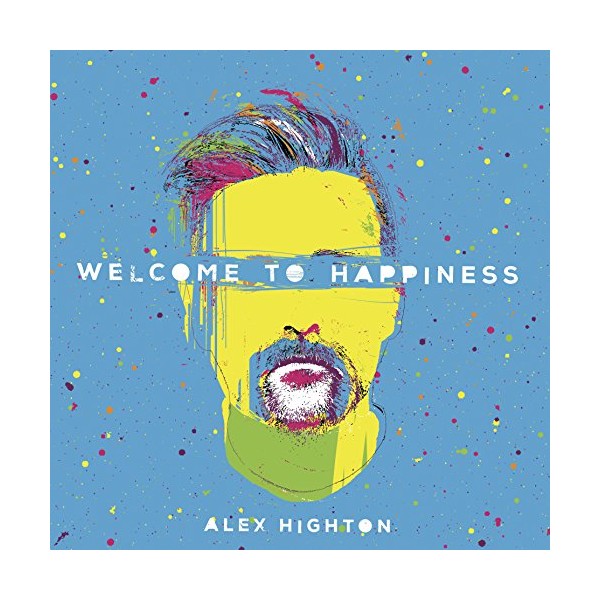 Welcome To Happiness [VINYL] by Alex Highton [Vinyl]