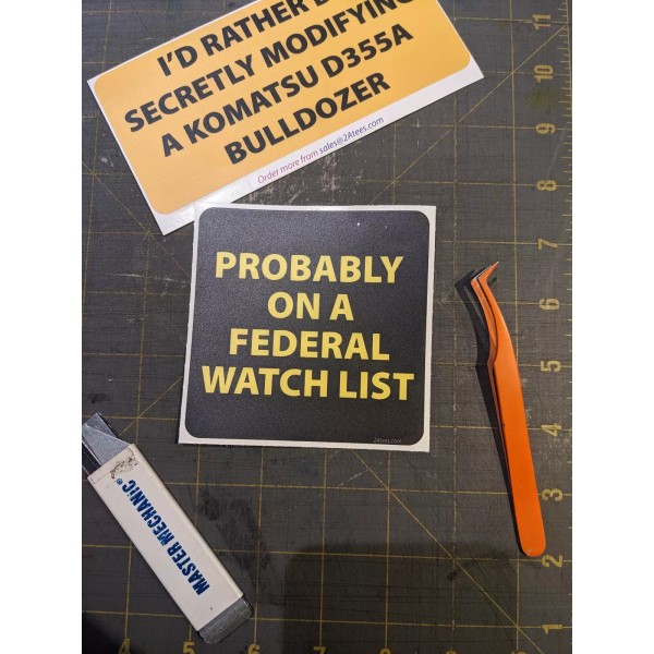 Probably On A FEDERAL WATCH LIST funny decal patriotic sticker
