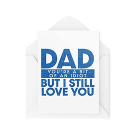 Tongue in Peach Funny Cards For Dad - You're a Bit of an Idiot But I Still Love You - Dad Banter - Father's Day Card - CBH1672
