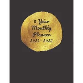 5 Year Monthly Planner 2022-2026: Planner Monthly & Calendar, Five Year Agenda Schedule Organizer Journal (2022-2026 Monthly planner)| Black Cover