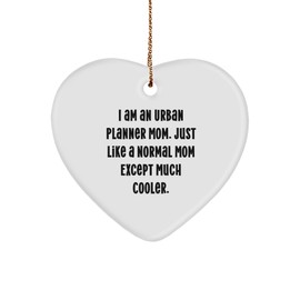 Urban Planner Mom Heart Ornament Gifts from Friends for Christmas