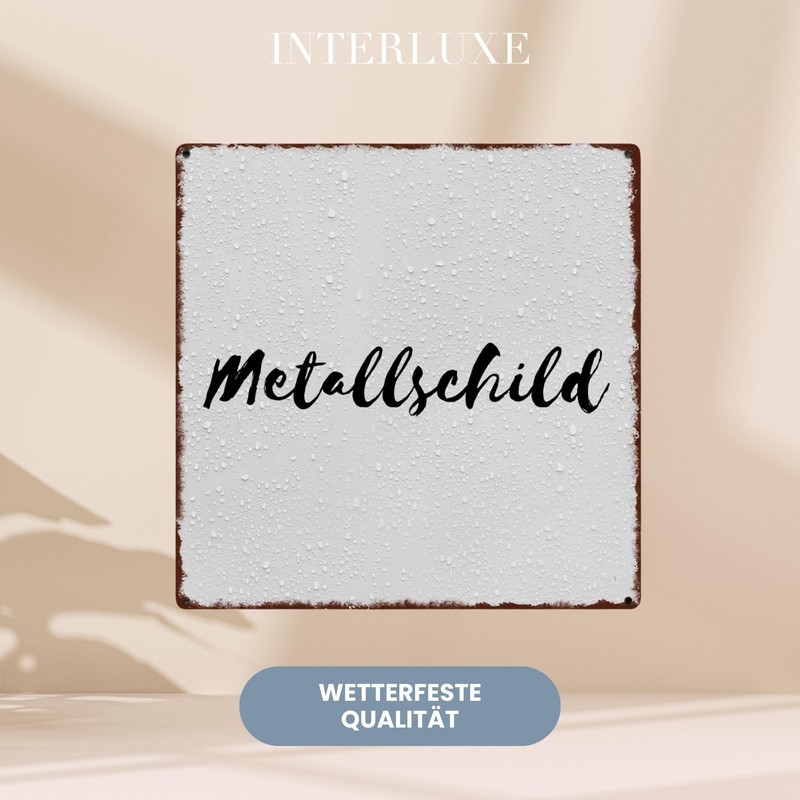 Interluxe Metal Sign 20 x 20 cm – Der schönste