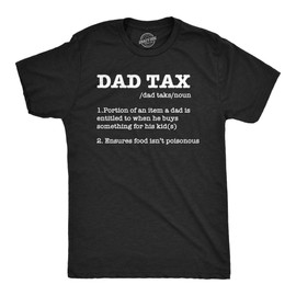 Dad Tax Shirt for Men – Funny Definition Quote Tee Featuring Snack Stealing Rule – Soft Cotton Novelty T-Shirt – Great Humor Gift for Fathers Husbands or Dads - Black L