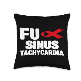 FU Sinus Tachycardia Shirt - Sinus Tachycardia Awareness Throw Pillow