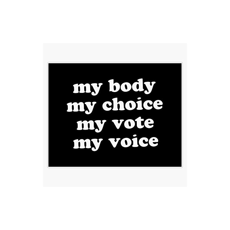 My Body My Choice Sticker Vinyl Bumper Sticker Decal Waterproof
