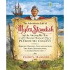 The Adventurous Life of Myles Standish and the Amazing-but-True Survival Story of Plymouth Colony: Barbary Pirates, the Mayflower, the First ... Much, Much More (Cheryl Harness Histories)