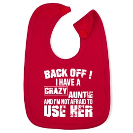 Hippowarehouse Back Off ! I Have A Crazy Auntie and I'm Not Afraid to Use Her Cotton Baby Nursing bib Boys Girls 35cmx22cm