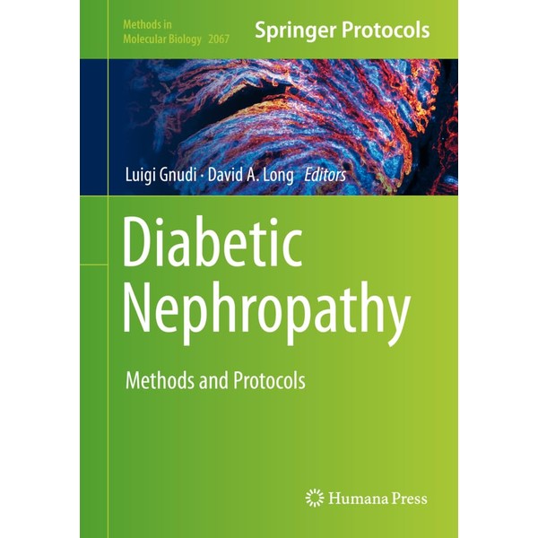 Diabetic Nephropathy: Methods and Protocols (Methods in Molecular Biology, 2067,