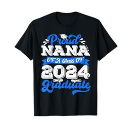 Proud Nana of 2024 Has Completed Awesome Family College, Nana T-Shirt, black
