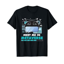Metaverse Player Meet Me In Metaverse Gaming VR T-Shirt