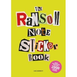 The Ransom Note Sticker Book: Thousands of letters for your anonymous messages